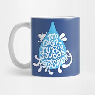 Tubig? Sounds Refreshing hand lettering Mug